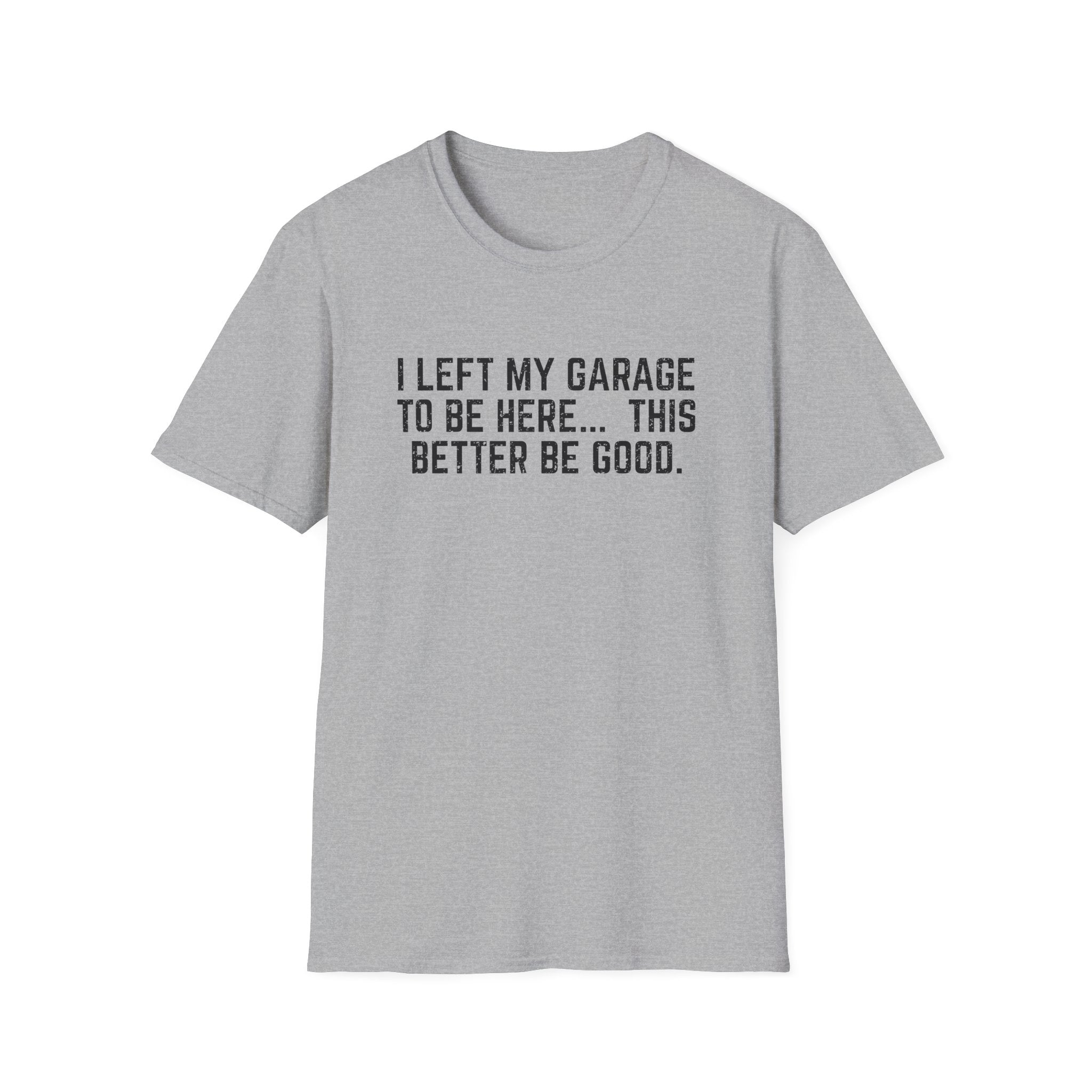 Left My Garage Tee