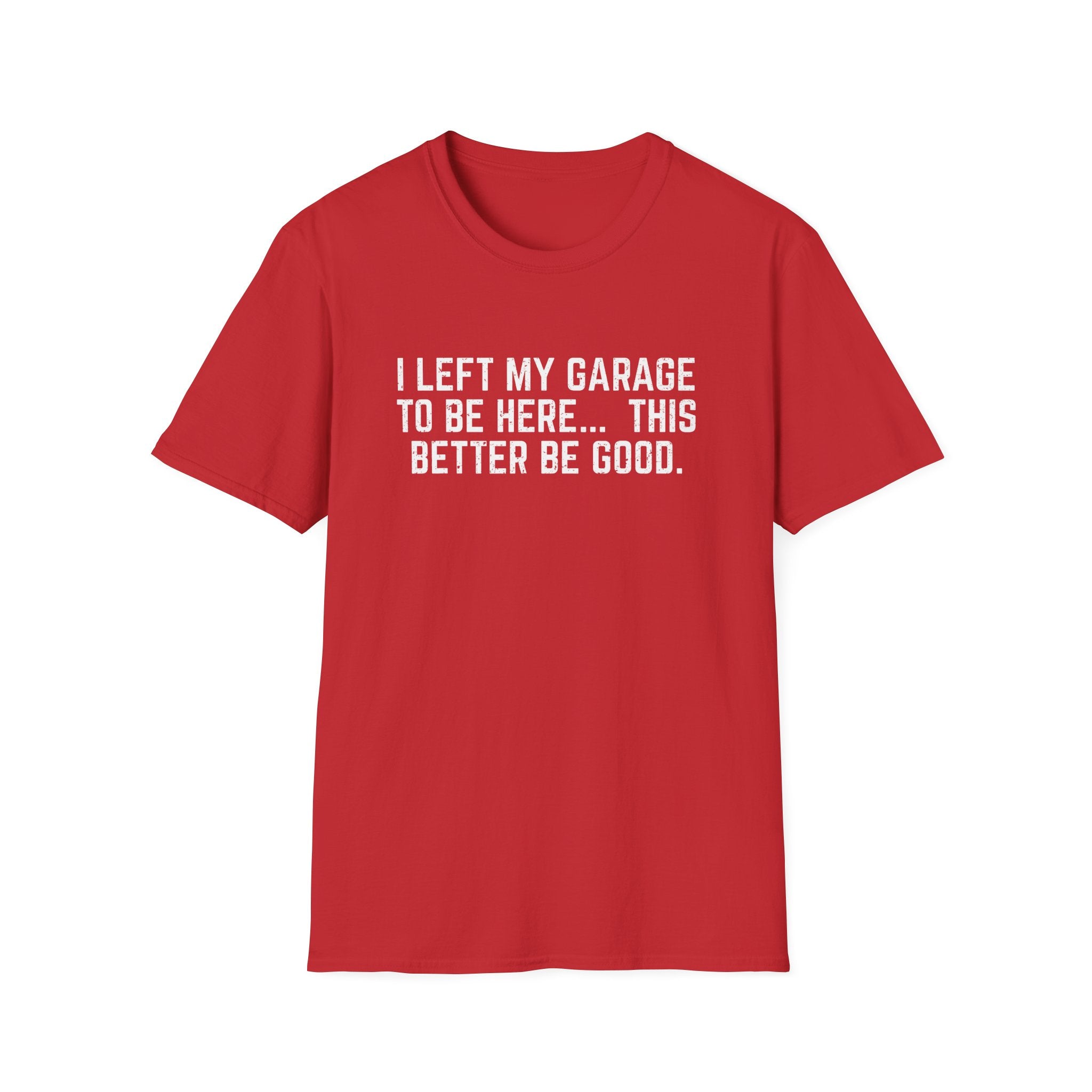 Left My Garage Tee