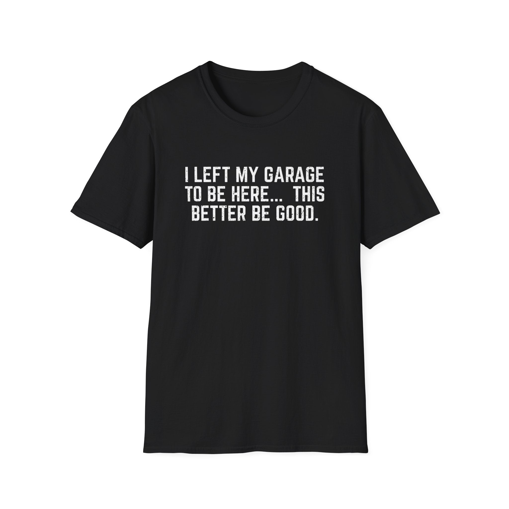 Left My Garage Tee
