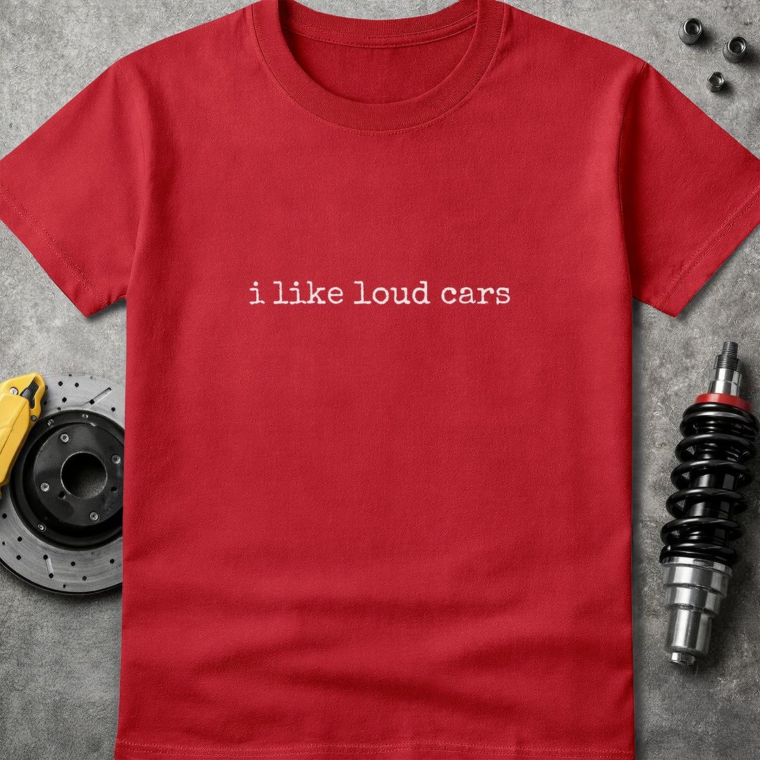 I Like Loud Cars