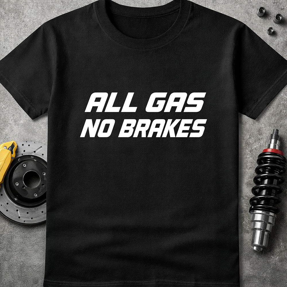 All Gas No Brakes