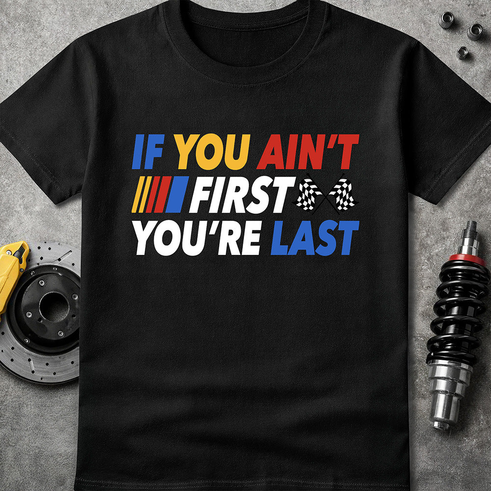 If You Ain't First