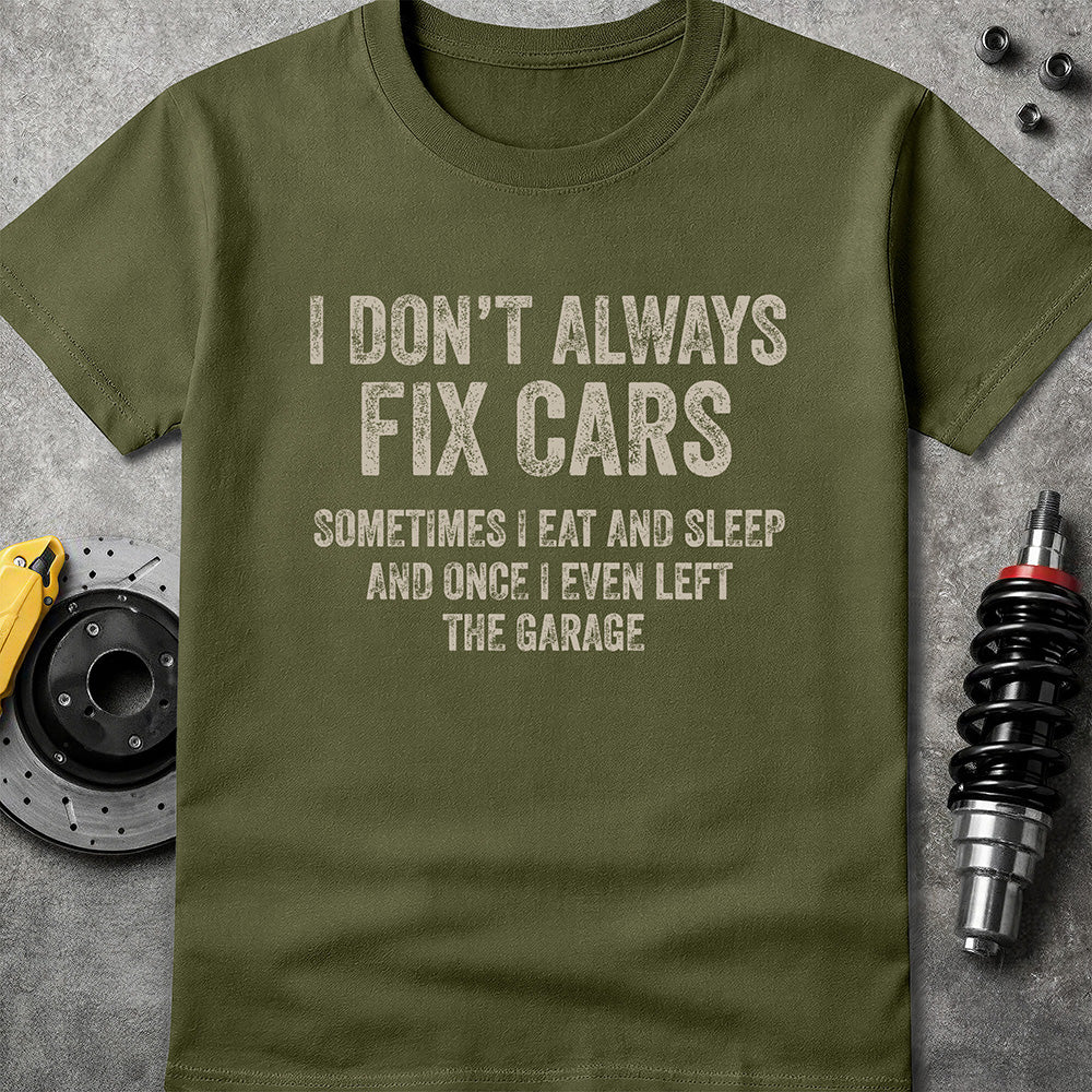 I Don't Always Fix Cars