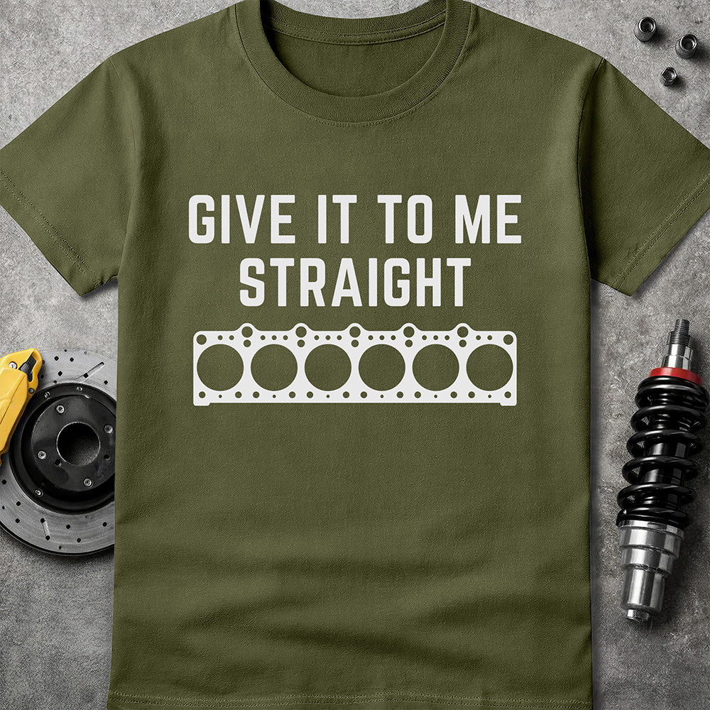 Give It To Me Straight