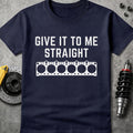Give It To Me Straight