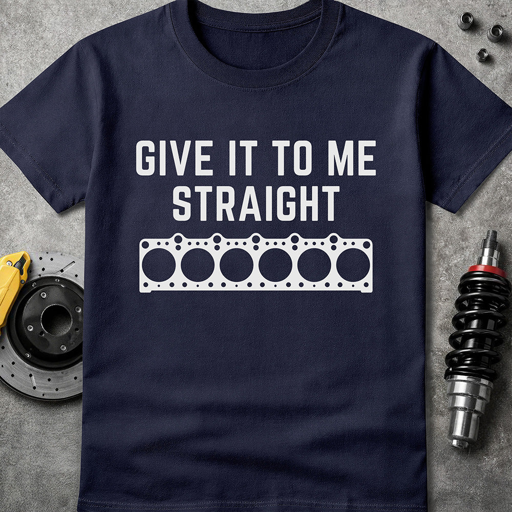 Give It To Me Straight