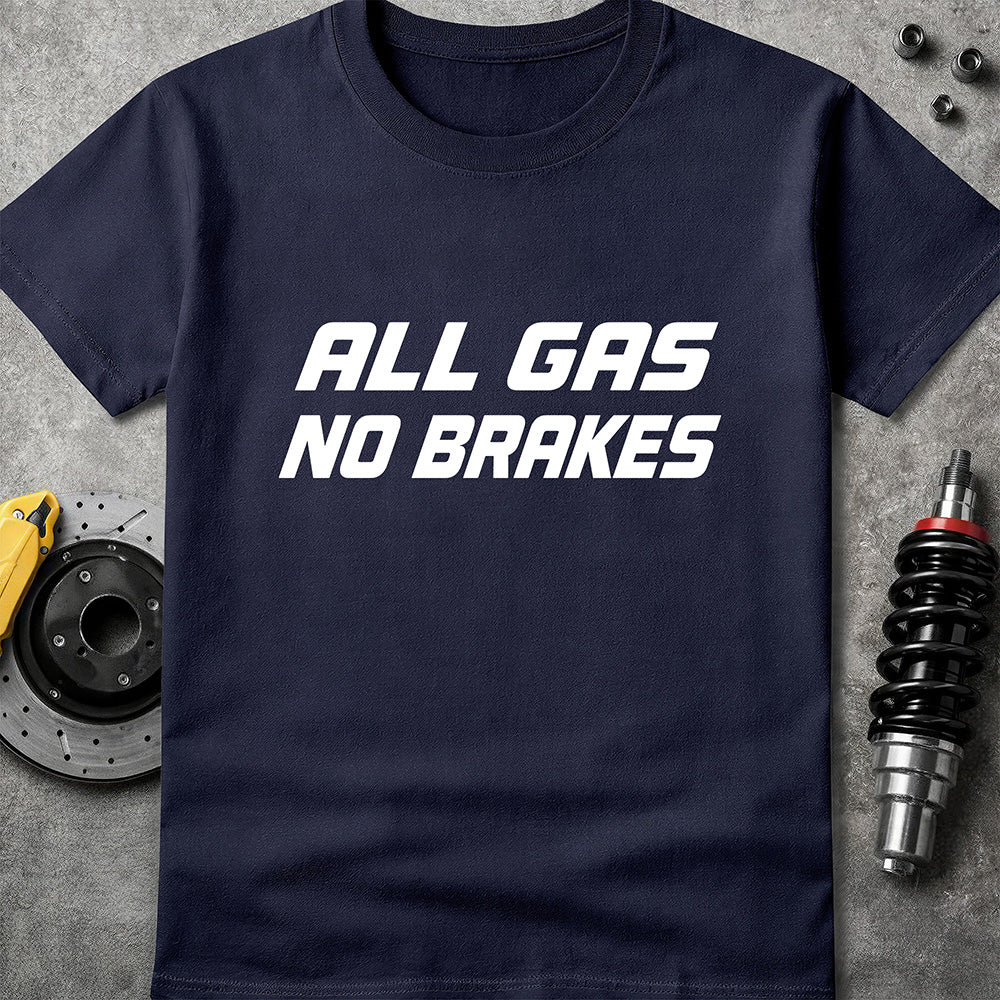 All Gas No Brakes