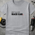 Because Race Car