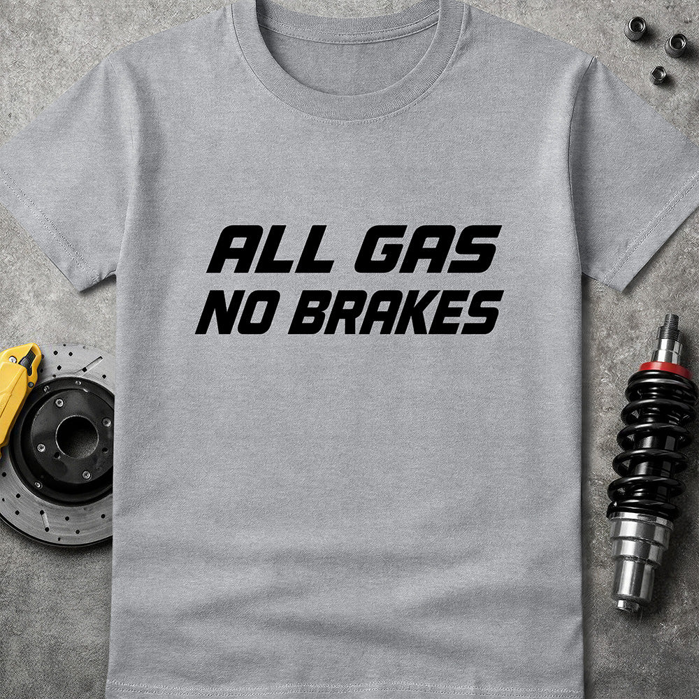 All Gas No Brakes